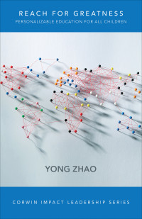 Yong Zhao; — Reach for Greatness