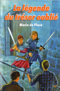 Marie de Place — La légende du trésor oublié