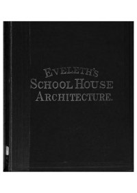 Samuel F. Eveleth — School-house architecture