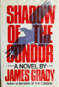 James Grady — Condor 02 Shadow of the Condor
