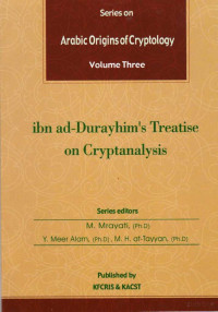 Mrayati, Alam & at-Tayyan (Eds.) — Arabic Origins of Cryptology; Vol. 3, ibn ad-Durayhim's Treatise on Cryptanalysis (2004)