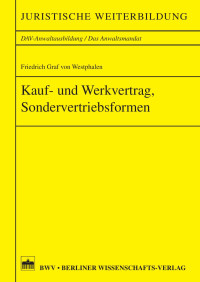 Graf von Westphalen, Friedrich — Kauf- und Werkvertrag, Sondervertriebsformen