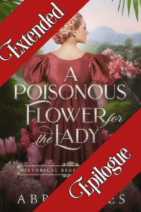 Abby Ayles & Starfall Publications — A Poisonous Flower for the Lady: Historical Regency Romance Novel