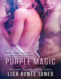Lisa Renee Jones [Jones, Lisa Renee] — Purple Magic