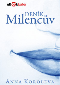 Anna Koroleva — Milencův deník