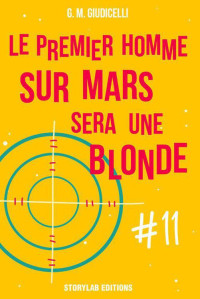  — Le premier homme sur Mars sera une blonde - Tome 11