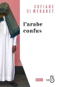 Sofiane Si Merabet — L'Arabe confus