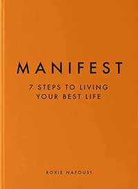 Roxie Nafousi — Manifest. Seven Steps to Living Your Best Life