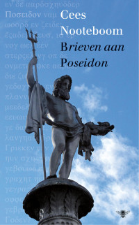 Cees Nooteboom — Brieven aan Poseidon