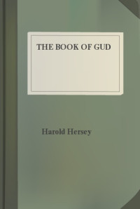 Harold Hersey — The Book of Gud