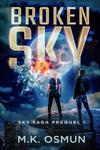M.K. Osmun — Broken Sky: An apocalyptic journey (Sky Saga)