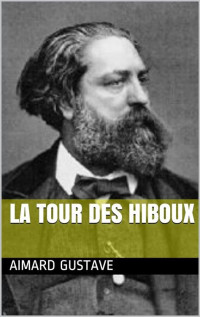 Gustave Aimard — LA TOUR DES HIBOUX