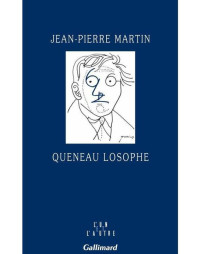 Jean-Pierre Martin [Martin, Jean-Pierre] — Queneau losophe