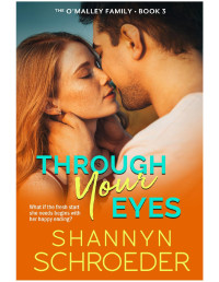 Shannyn Schroeder — Through Your Eyes