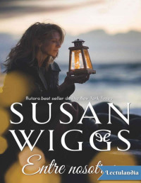 Susan Wiggs — ENTRE NOSOTROS