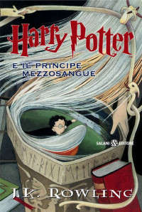 J. K. Rowling, Beatrice Masini — Harry Potter e il principe mezzosangue