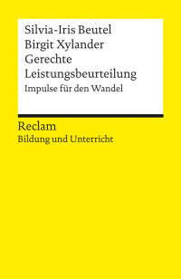 Silvia-Iris Beutel;Birgit Xylander; — Gerechte Leistungsbeurteilung. Impulse für den Wandel