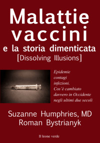 Suzanne Humphries, MD Roman Bystrianyk — Malattie, vaccini e la storia dimenticata