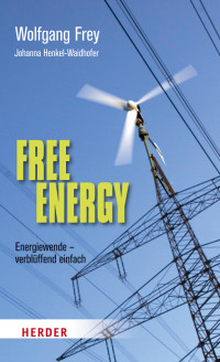 Frey, Wolfgang & Henkel-Waidhofer, Johanna — Free Energy