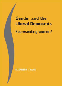 Elizabeth Evans; — Gender and the Liberal Democrats