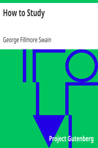 George Fillmore Swain — How to Study
