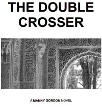 Manny Gordon — The Double Crosse