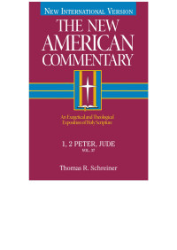 Thomas R. Schreiner; — 1, 2 Peter, Jude