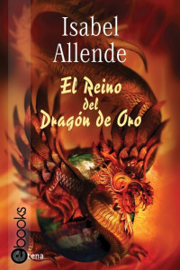 Isabel Allende — El reino del Dragón de Oro