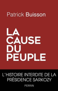 Patrick Buisson — La cause du peuple