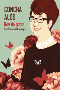 Concha Alós — Rey de gatos