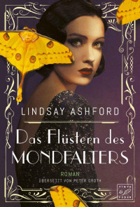 Lindsay Jayne Ashford [Ashford, Lindsay Jayne] — Das Flüstern des Mondfalters (German Edition)