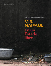 V. S. Naipaul — En Un Estado Libre