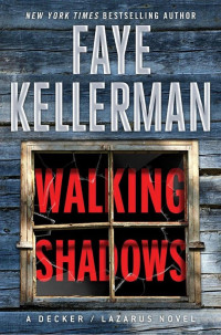Faye Kellerman. — Walking Shadows.