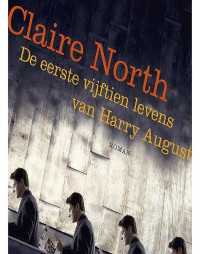 Claire North — De eerste vijftien levens van Harry August
