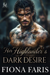 Fiona Faris — Her Highlander's Dark Desire