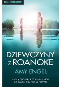 Amy Engel — Dziewczyny z Roanoke