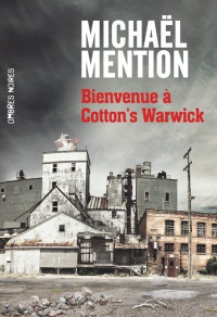 Mention, Michaël [Mention, Michaël] — Bienvenue A Cotton's Warwick