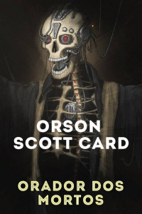 Orson Scott Card — Orador dos Mortos