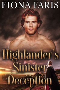 Fiona Faris — Highlander’s Sinister Deception: Revenge was the only thing on his mind until he met her...