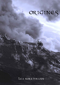 Léa Northmann — ORIGINES (French Edition)