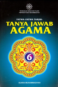 Majelis Tarjih dan Tajdid PP. Muhammadiyah — Fatwa-Fatwa Tarjih: Tanya Jawab Agama 6