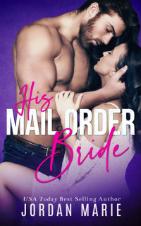 Jordan Marie — His Mail Order Bride