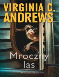 Virginia C. Andrews — Mroczny las