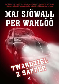 Sjowall Maj, Wahloo Per — 07 Twardziel z Saffle