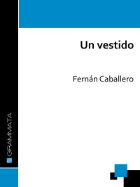 Fernán Caballero — Un vestido