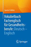 Sandra Schiller — Vokabelbuch Fachenglisch für Gesundheitsberufe - Deutsch - Englisch