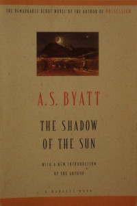 A. S. Byatt — The Shadow of the Sun
