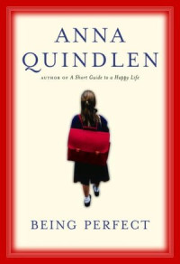 Anna Quindlen — Being Perfect