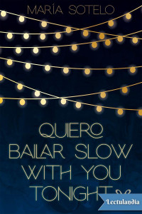 María Sotelo — QUIERO BAILAR SLOW WITH YOU TONIGHT