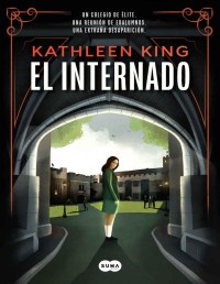 Kathleen King — El internado